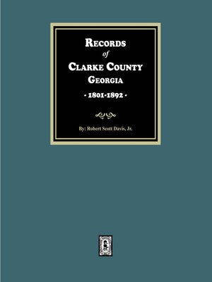 cover image of Records of Clarke County, Georgia, 1801-1892